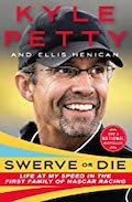 Swerve or Die: Life at My Speed in the First Family of NASCAR Racing Book